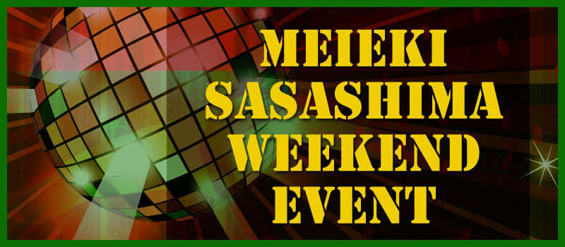Meieki Sasashima Weekend Event