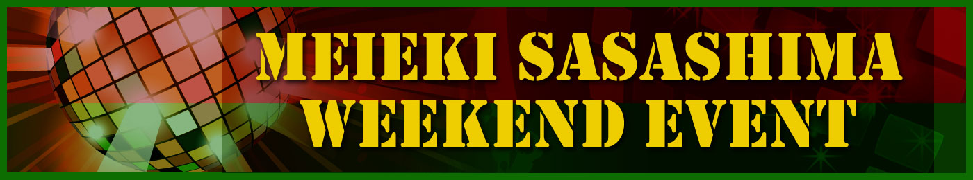 Meieki Sasashima Weekend Event